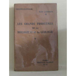 Les grands problèmes de la biologie et de la géologie