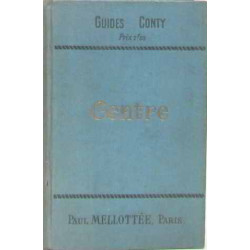 Le centre - guides pratiques conty - auvergne - berry - marche -...