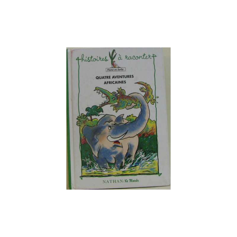 Quatre aventures africaines