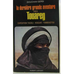 La dernière grande aventure des touareg