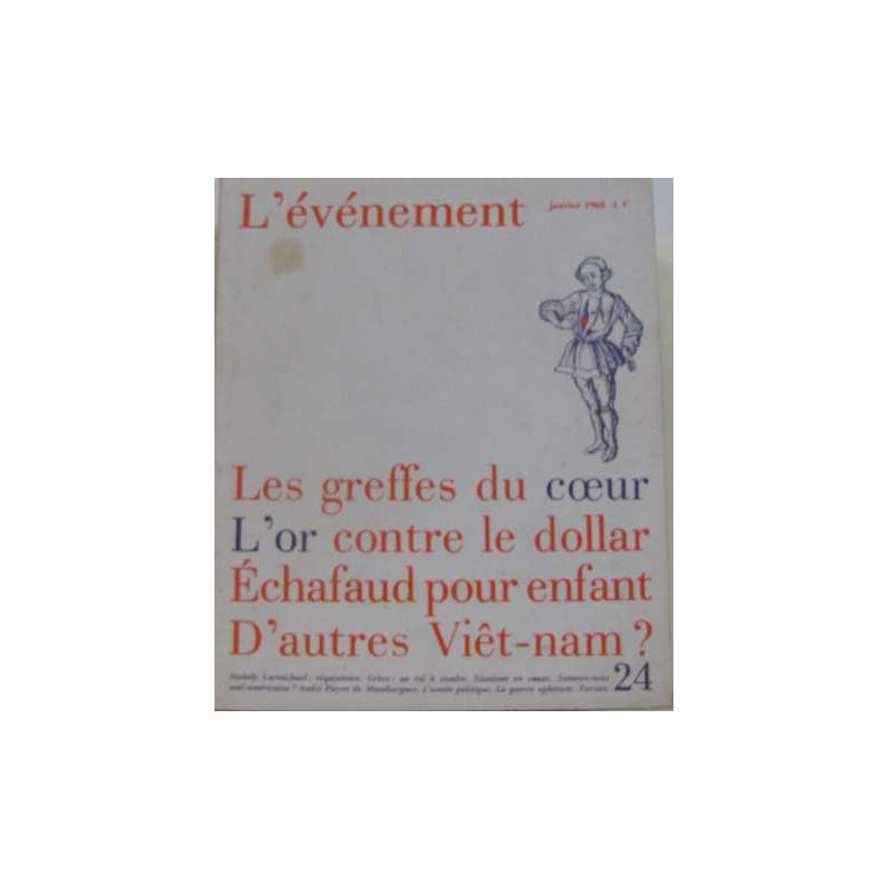 L'événement n°24 : les greffes du coeur- l'or contre le dollar-...