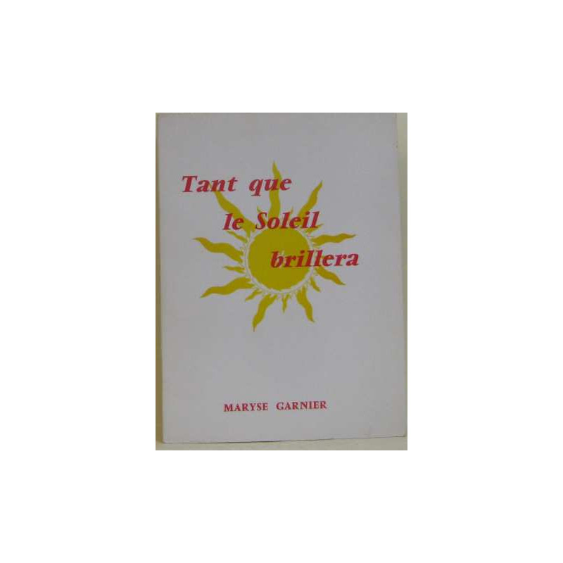 Tant que le soleil brillera