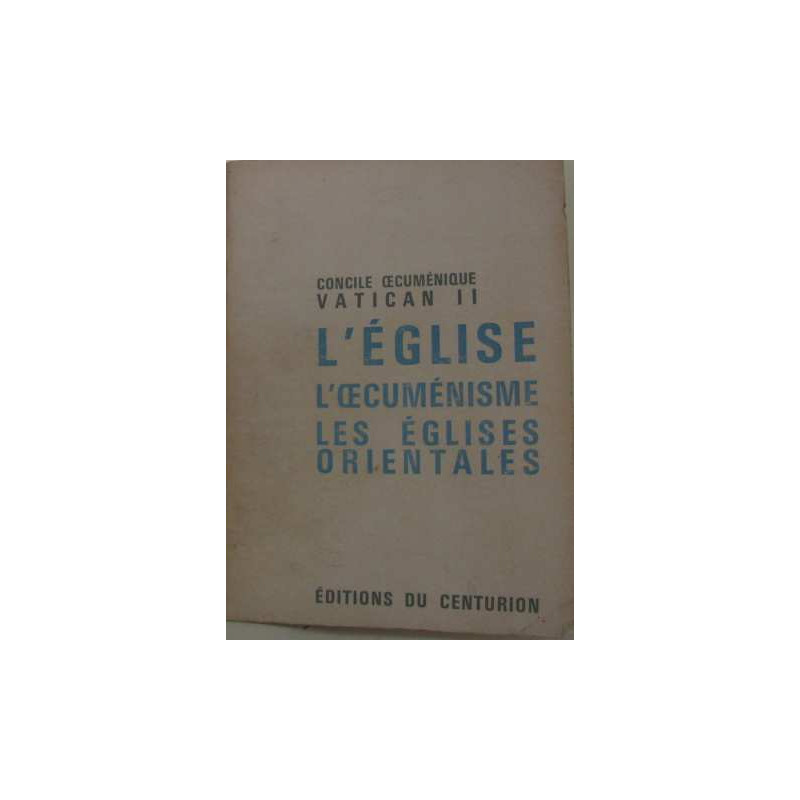 L'église l'oecuménisme les églises orientales
