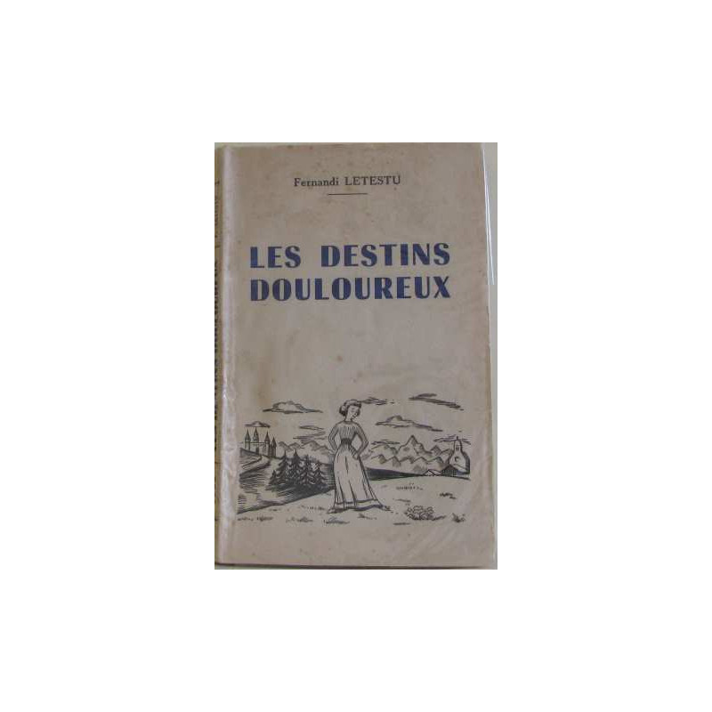 Les destins douloureux