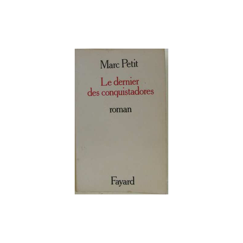Le Dernier des conquistadores