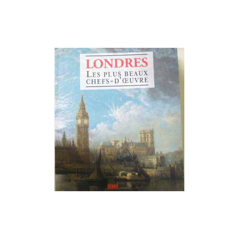 Londres les plus beaux chefs-d'oeuvre
