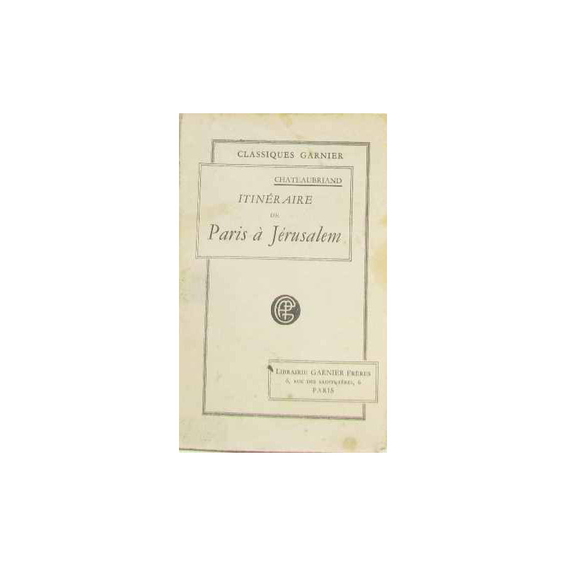 Chateaubriand itinéraire de paris à jérusalem