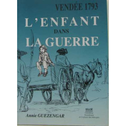VENDEE 1793 L'ENFANT DANS LA GUERRE
