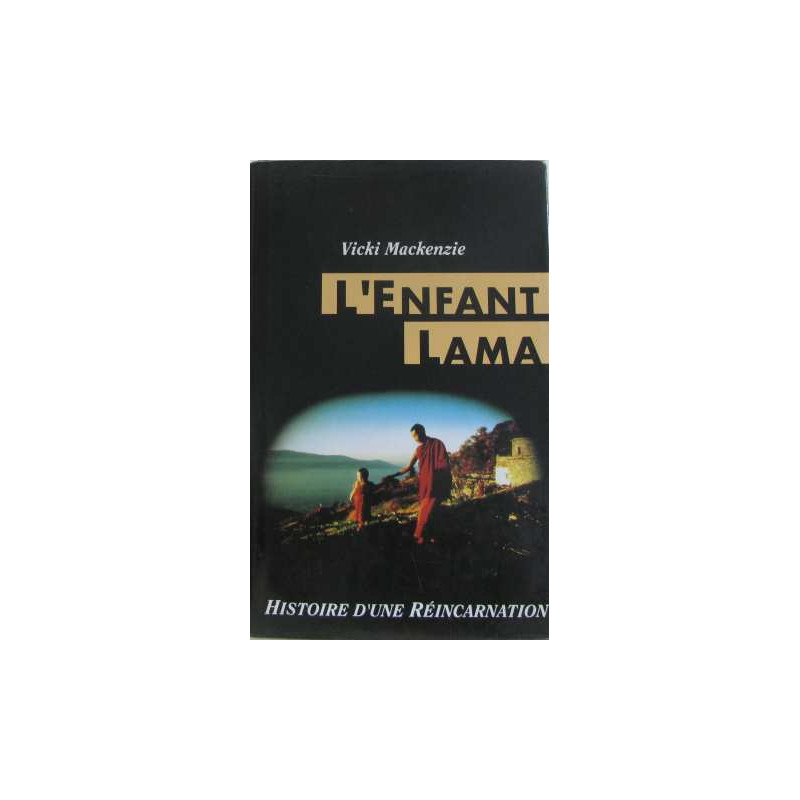 L'enfant lama/ histoire d'une réincarnation