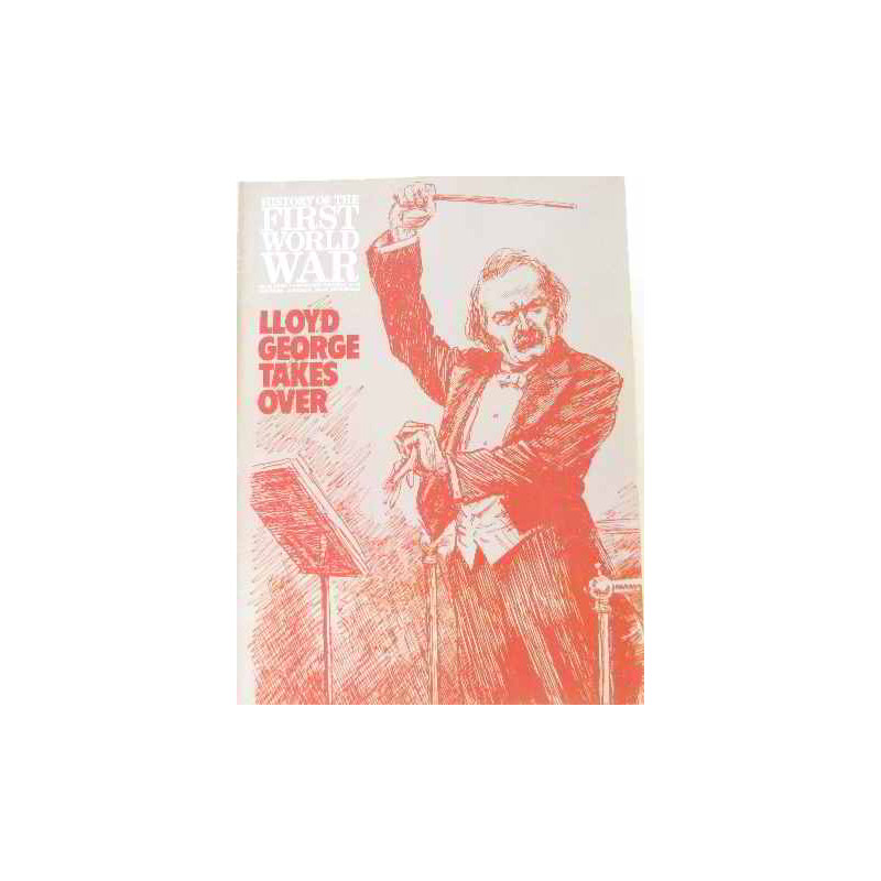 History of the first world war: lloyd george takes over