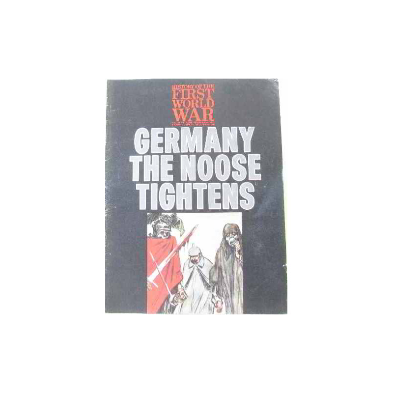 History of the first world war: germany the noose tightens