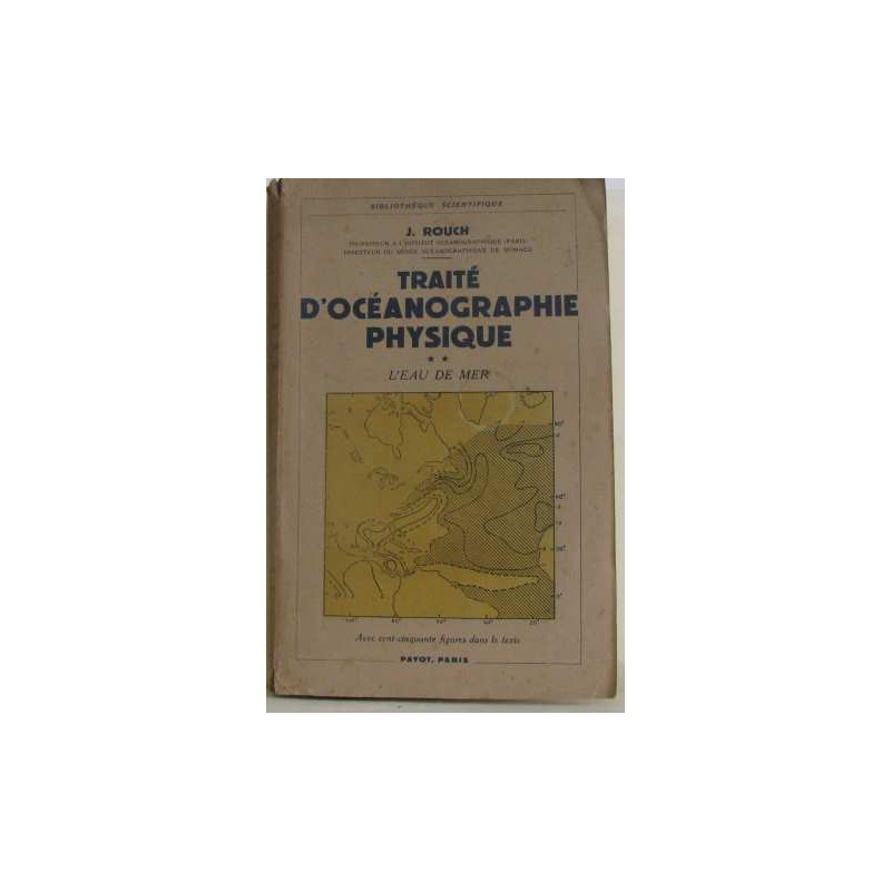 Traité d'océanographie physique tome II : l'eau de mer