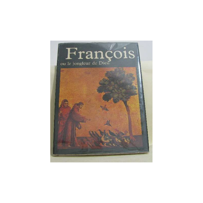 François d'assise ou le jongleur de dieu