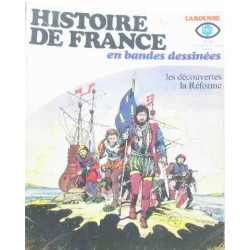 Histoire de france en bandes dessinées les découvertes la réforme