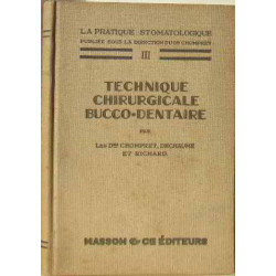 La pratique stomatologique III technique chirurgicale bucco-dentaire