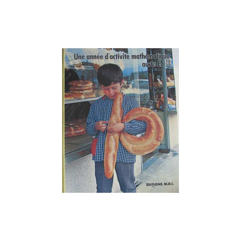 UNE ANNEE D'ACTIVITE MATHEMATIQUE / COURS ELEMENTAIRE / COLLECTION...