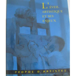 Propos d'artistes : l'éveil artistique et ses enjeux