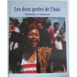 Les deux perles de l'Asie : Thailande et Indonésie