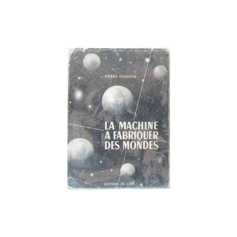 La machine à fabriquer des mondes