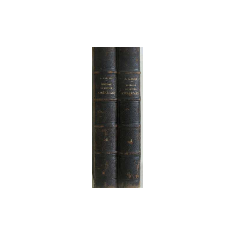 Histoire du peuple Américain (tomes I et II)