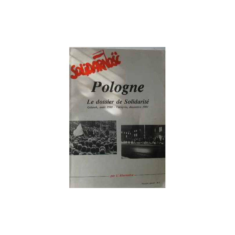 L'alternative numéro spécial pologne le dossier de solidarité...