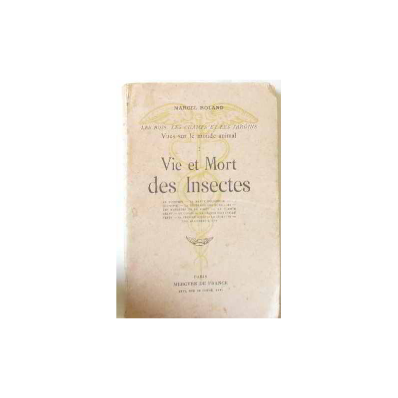 Vues sur la monde animal (tome premier) vie et mort des insectes