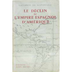 Le déclin de l'empire espagnol d'amérique