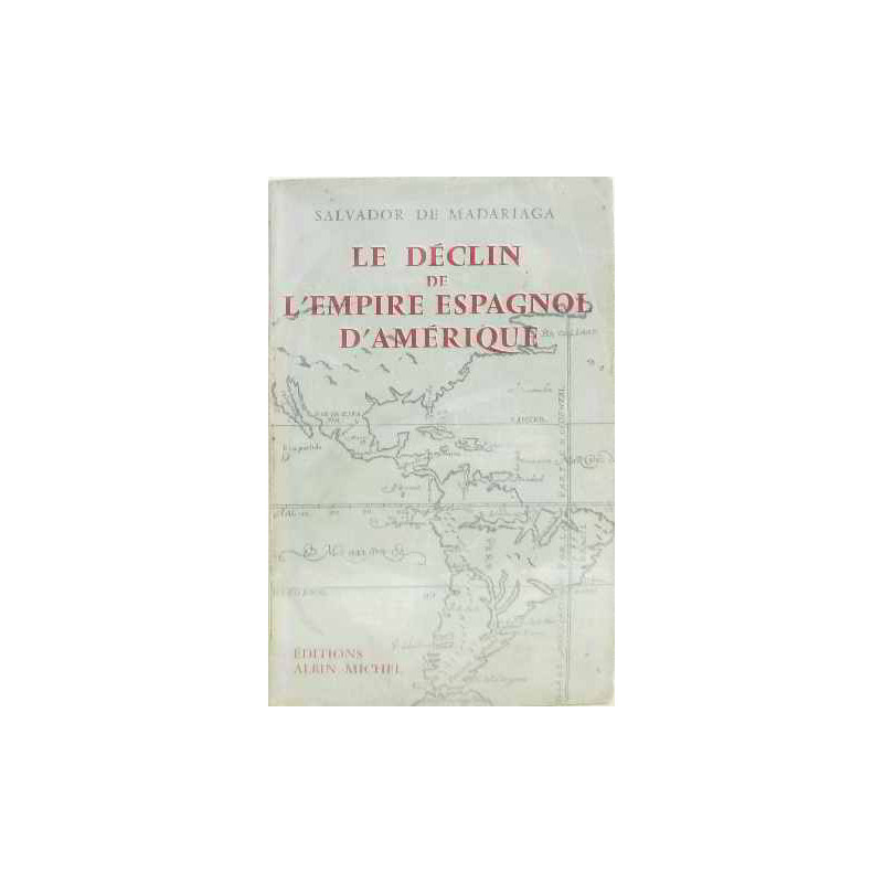 Le déclin de l'empire espagnol d'amérique