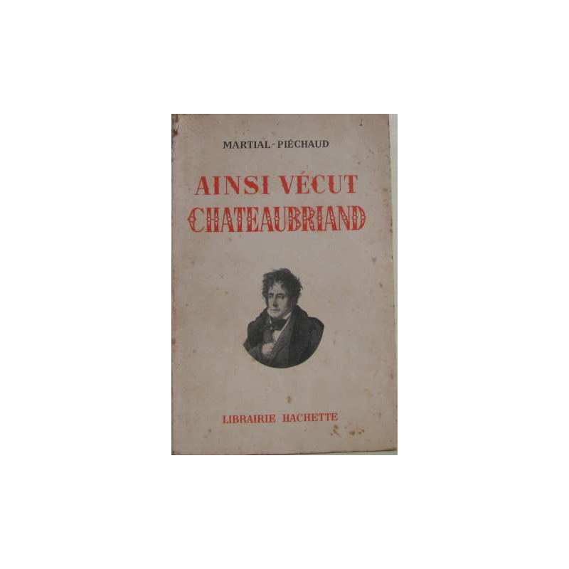 Ainsi vécut chateaubriand