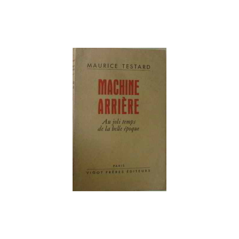 Machine arrière au joli temps de la belle époque