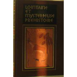 Lointaine et mystérieuse préhistoire (tome troisème)