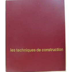Encyclopédie du bâtiment : 3b. les techniques de construction