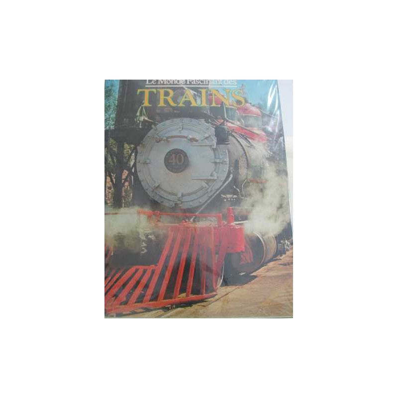 Le monde fascinant des trains