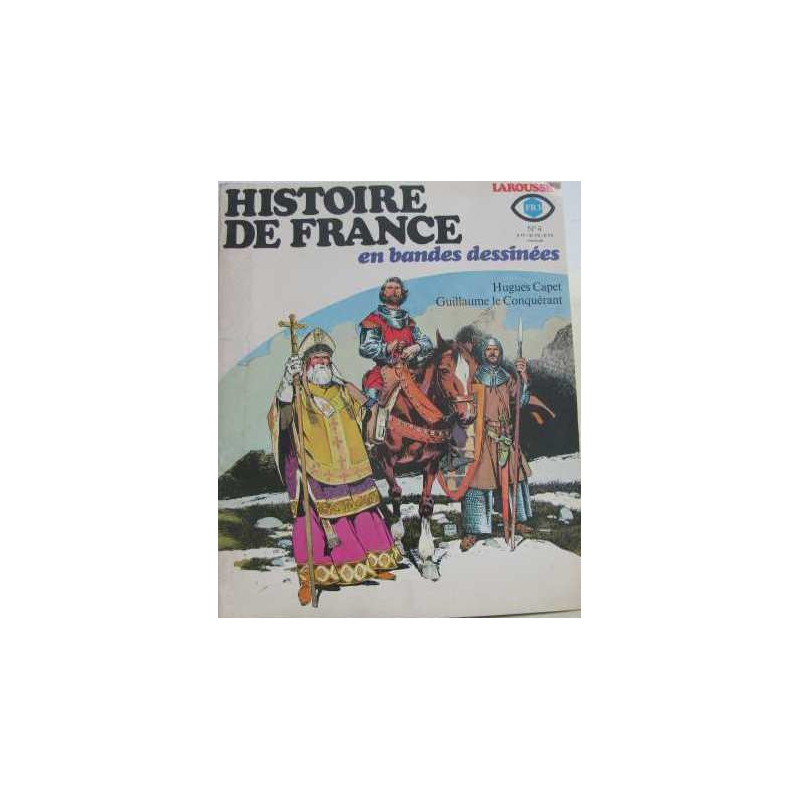 Histoire de france en bandes dessinées n°4 : hegues capet...
