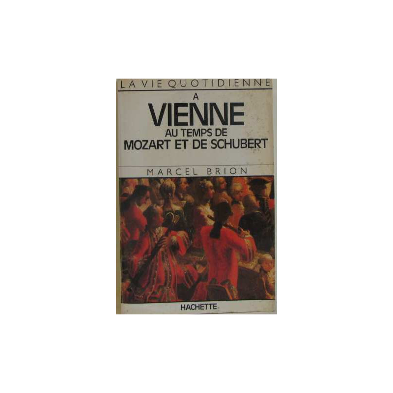 A vienne au temps de mozart et de schubert