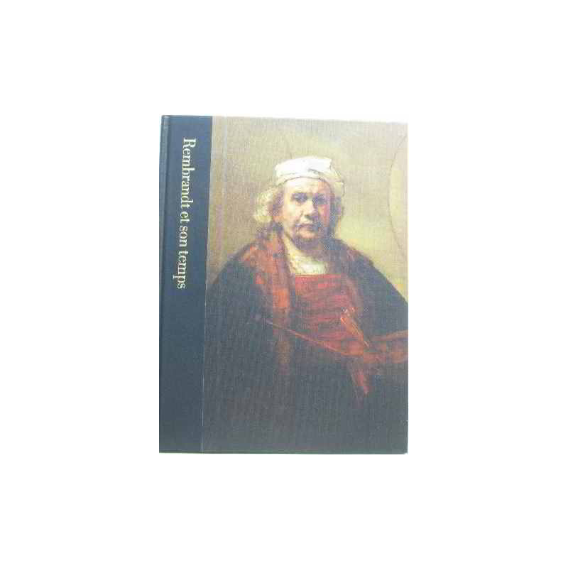 Rembrandt et son temps 1606-1669