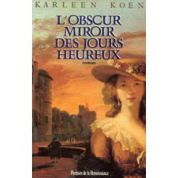 L'obscur miroir des jours heureux