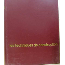 Encyclopédie du bâtiment : 2b. les techniques de construction