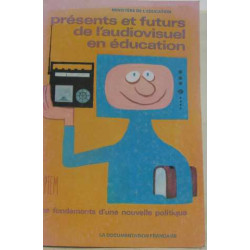 Présents et futurs de l'audiovisuel en éducation