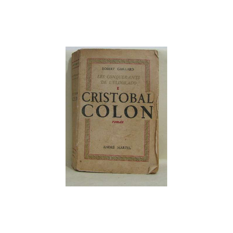 Les conquerants de l'eldorado I cristobal colon