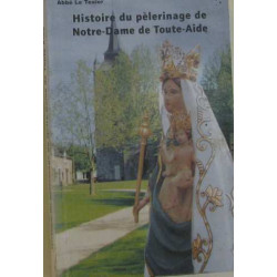 Histoire du pélerinage de notre-dame de toute-aide