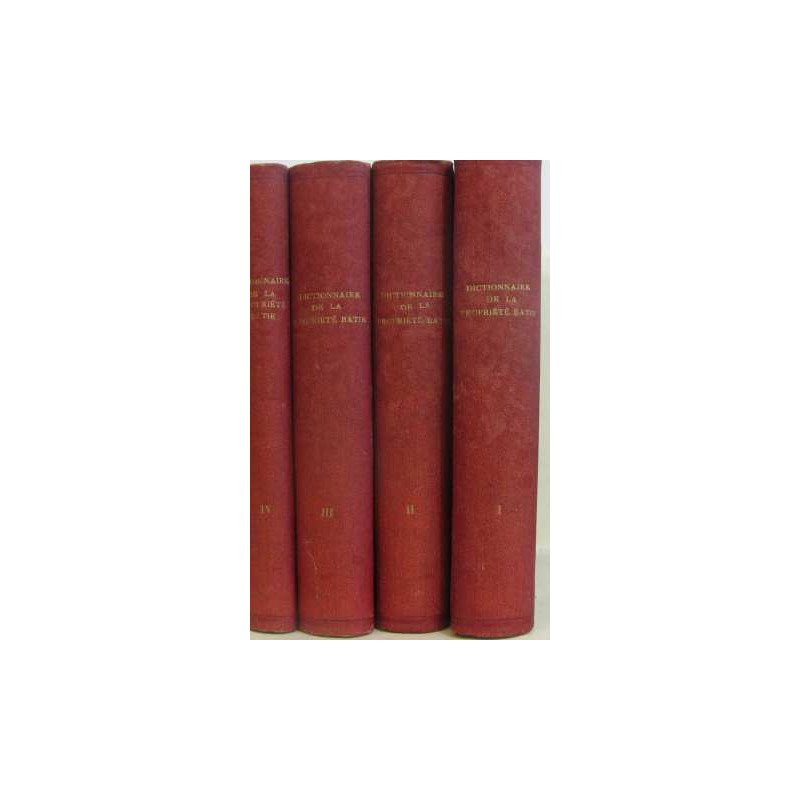 Dictionnaire juridique et pratique de la propriété batie