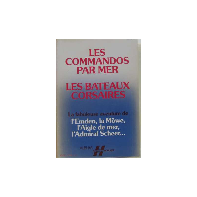 Les commandos par mer-les bateaux corsaires