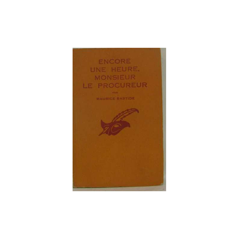 Encore une heure monsieur le procureur