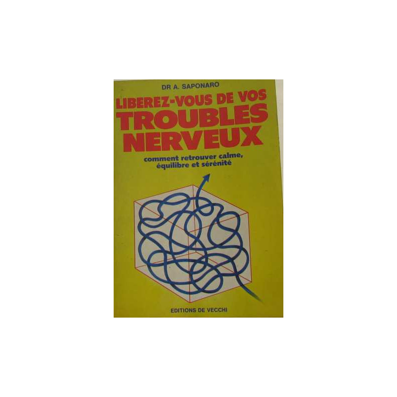 Liberez-vous de vos troubles nerveux