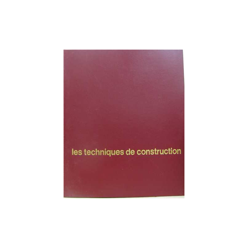 Encyclopédie du bâtiment : 2. les techniques de construction