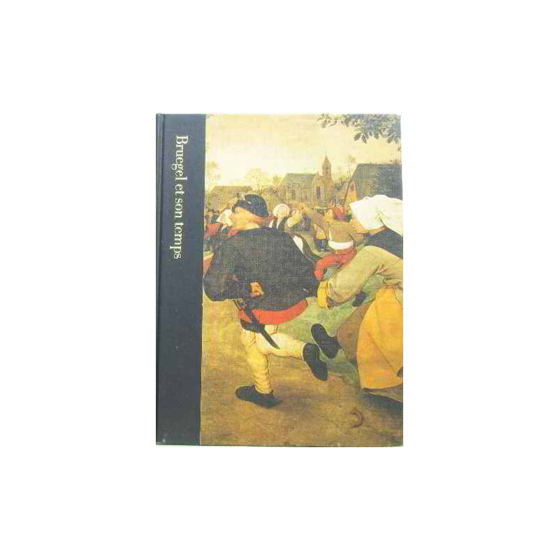 Bruegel et son temps vers 1525-1569