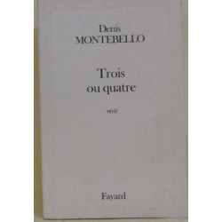 Trois ou quatre