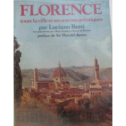 Florence toute la ville et ses oeuvres artistiques