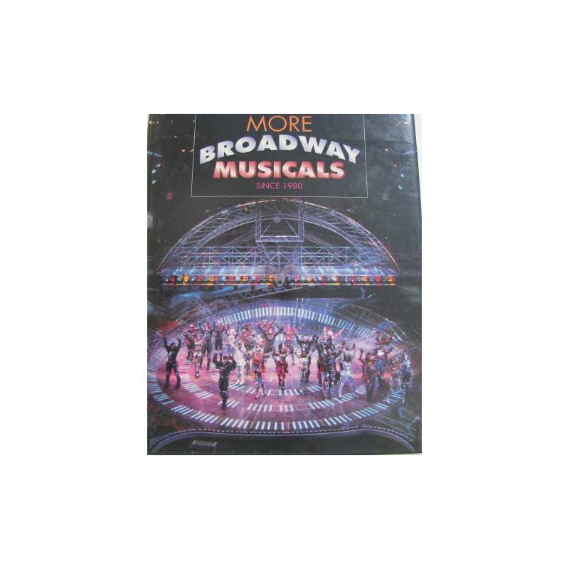 More Broadway Musicals: Since 1980